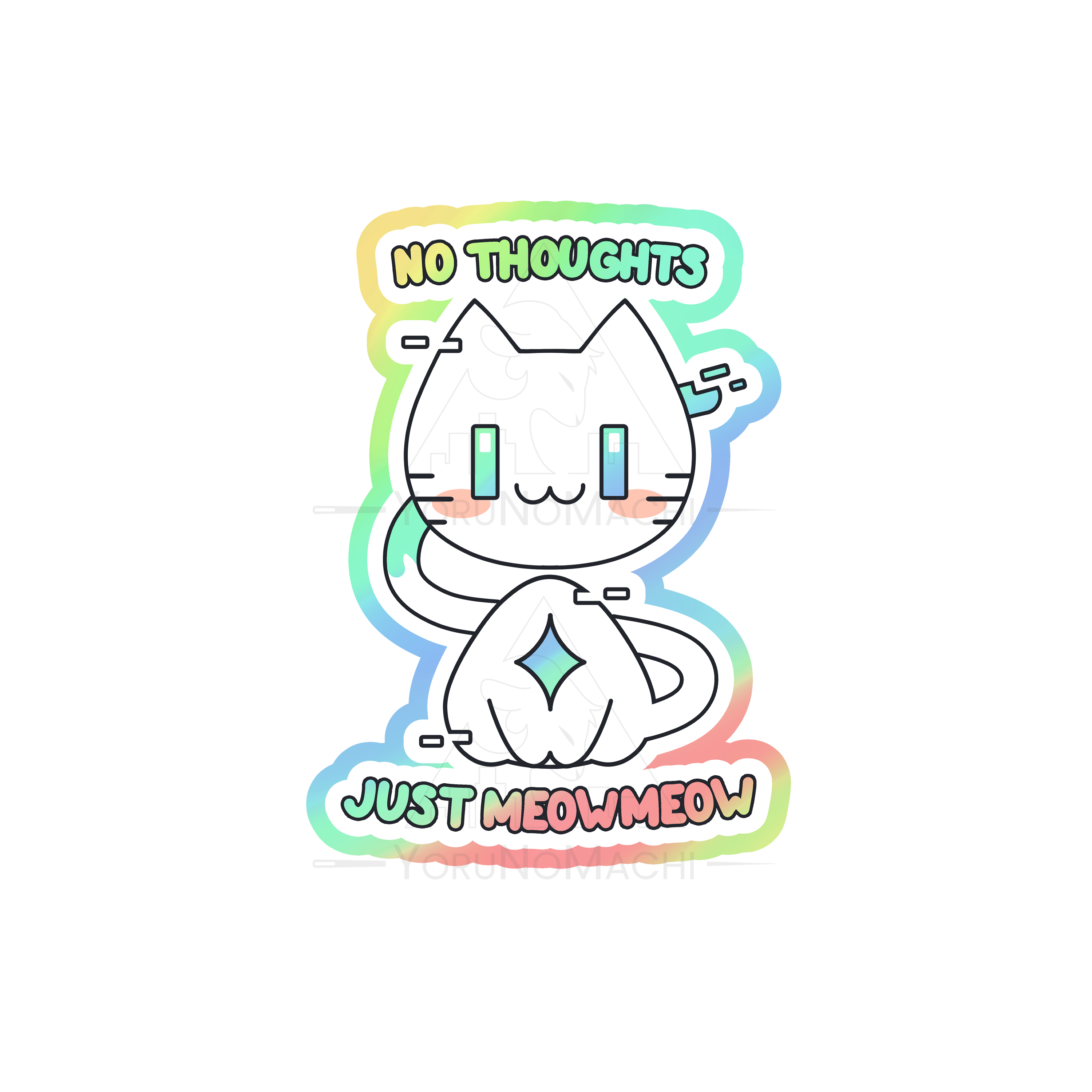 No Thoughts Just Meow Meow Holographic Sticker