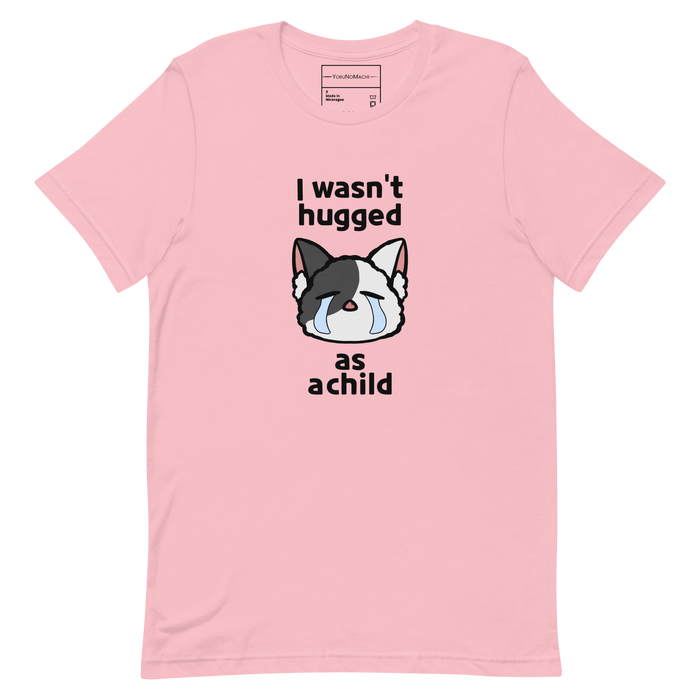 I Wasn't Hugged Tee